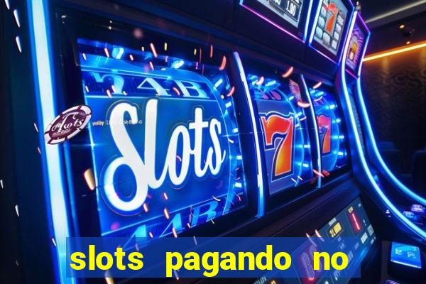 slots pagando no cadastro 2024